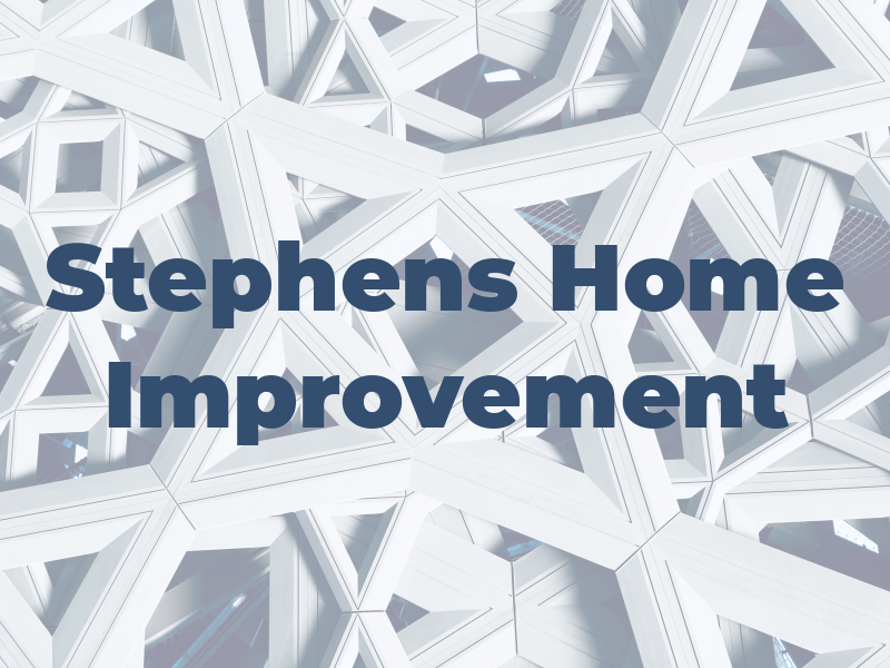 Stephens Home Improvement
