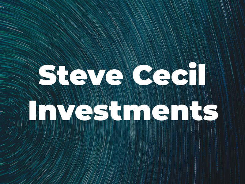 Steve Cecil Investments