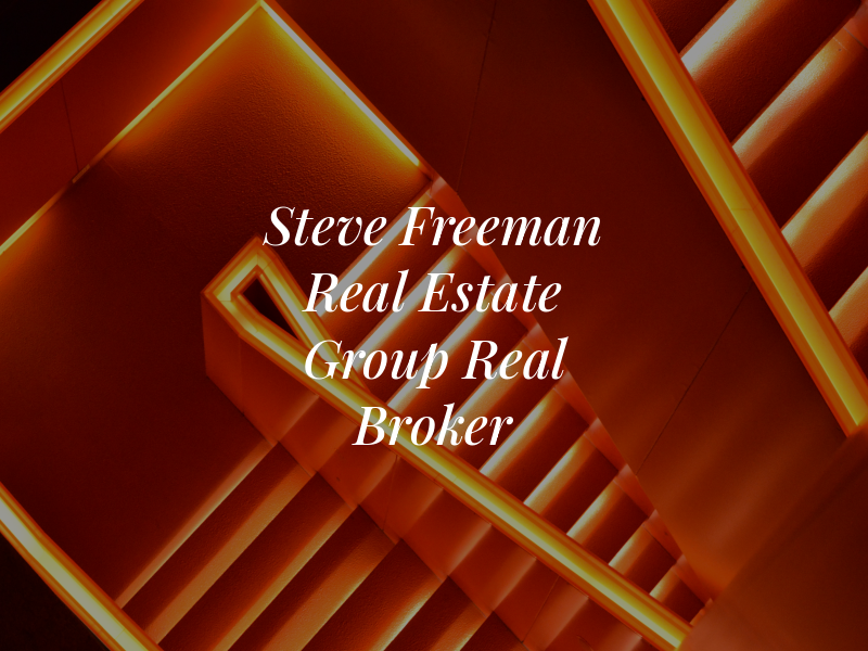 Steve Freeman Real Estate Group Real Broker LLC