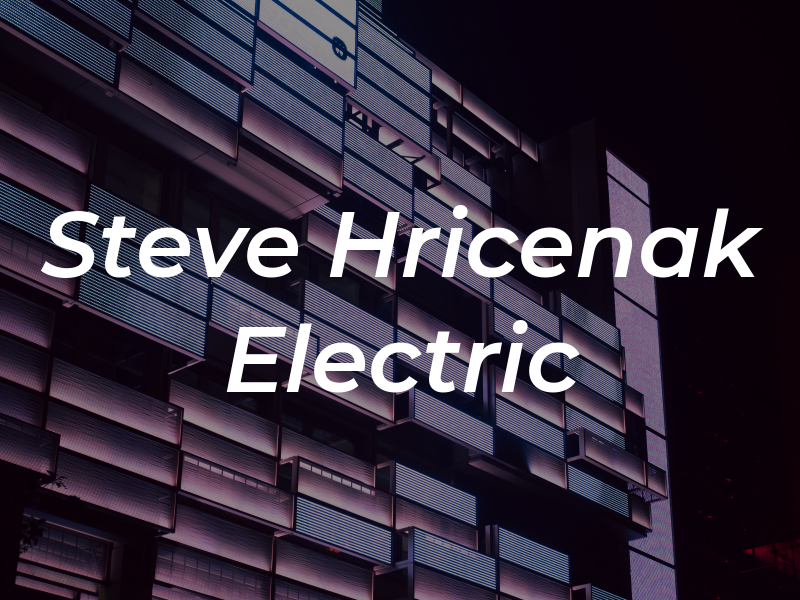 Steve Hricenak Electric Inc