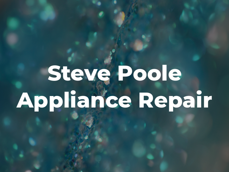 Steve Poole Appliance Repair