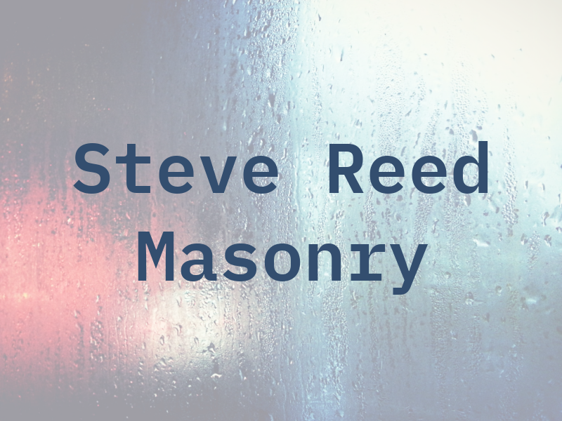 Steve Reed Masonry