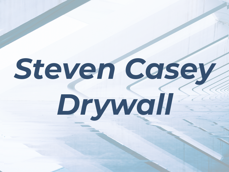Steven Casey Drywall Inc