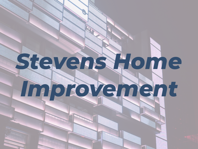 Stevens Home Improvement Co.