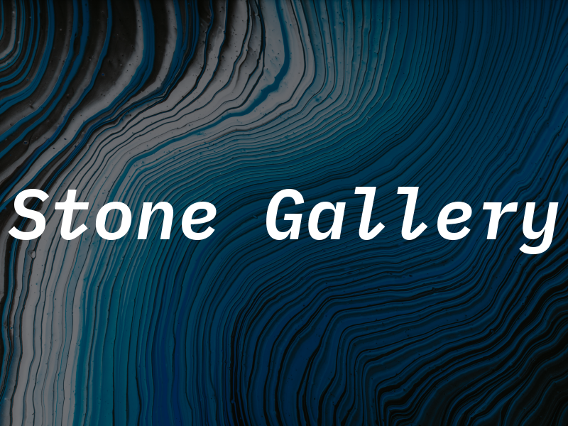 Stone Gallery