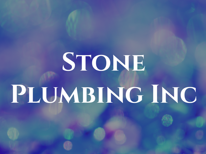Stone Plumbing Inc