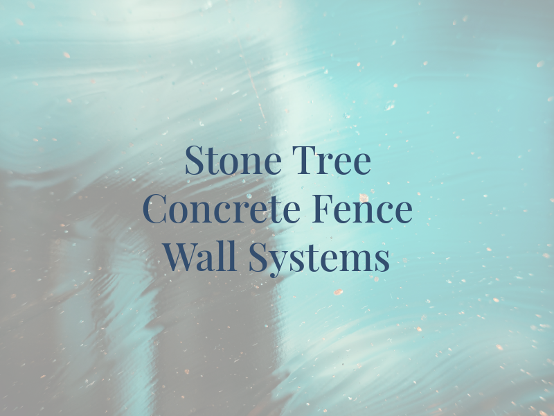 Stone Tree Concrete Fence Wall Systems