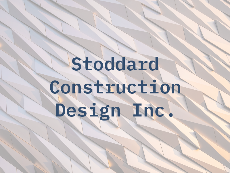 Stoddard Construction & Design Inc.