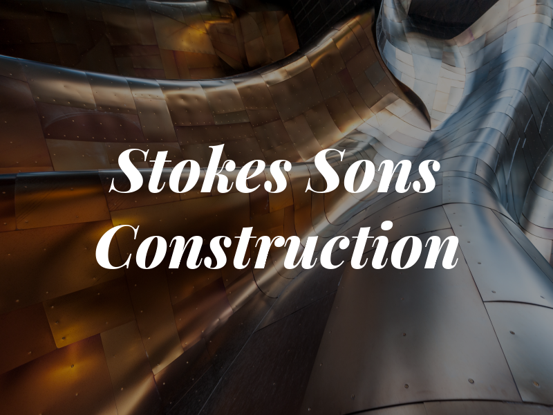 Stokes & Sons Construction