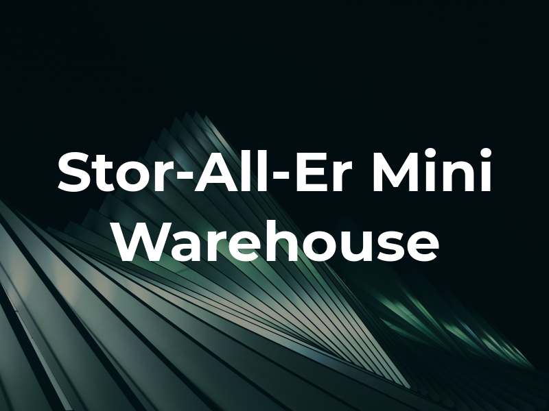 Stor-All-Er Mini Warehouse