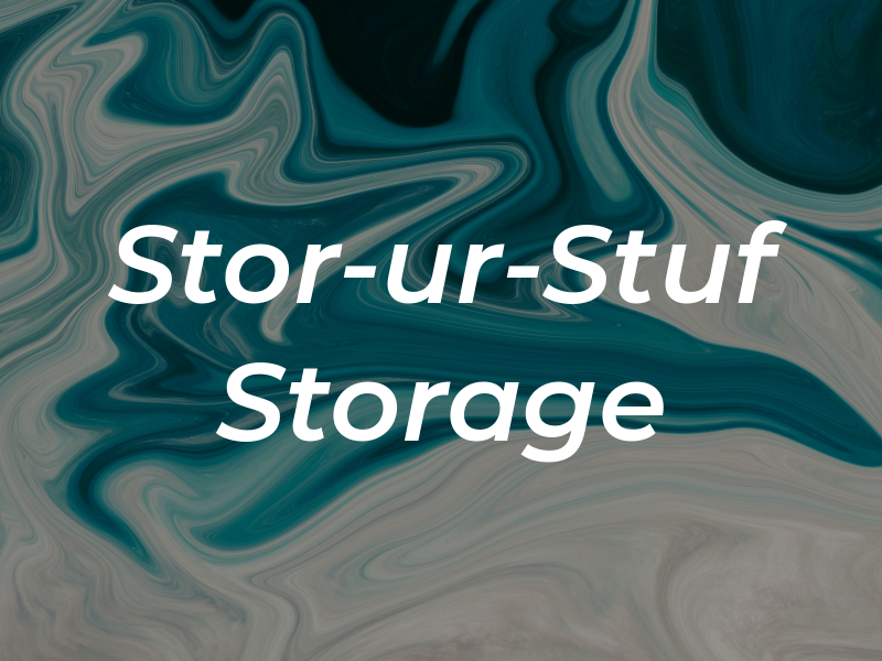 Stor-ur-Stuf Storage