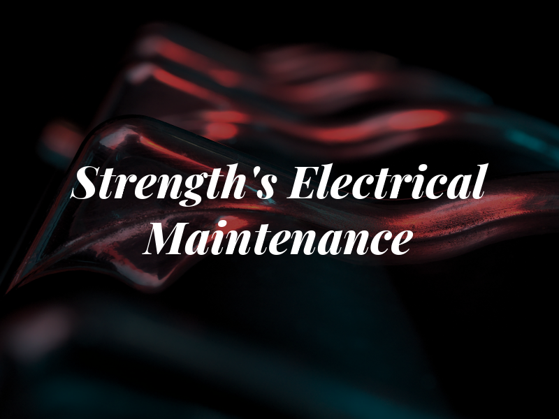 Strength's Electrical Maintenance