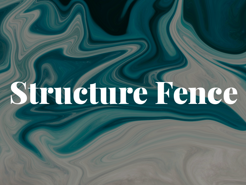 Structure Fence