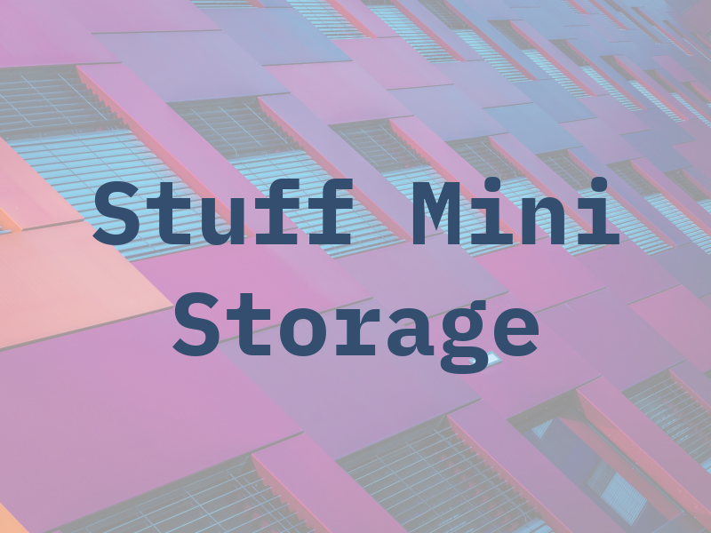 Stuff It Mini Storage