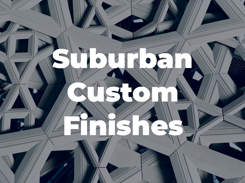 Suburban Custom Finishes Inc