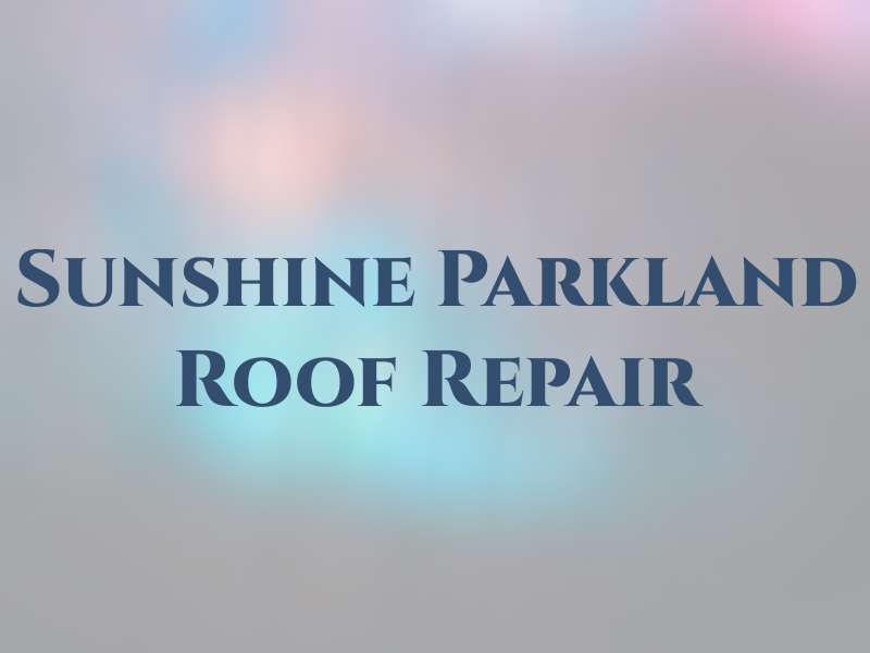Sunshine Parkland Roof Repair