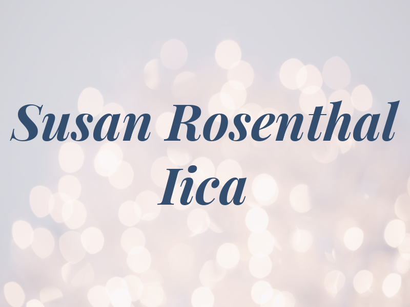 Susan Rosenthal Iica LLC