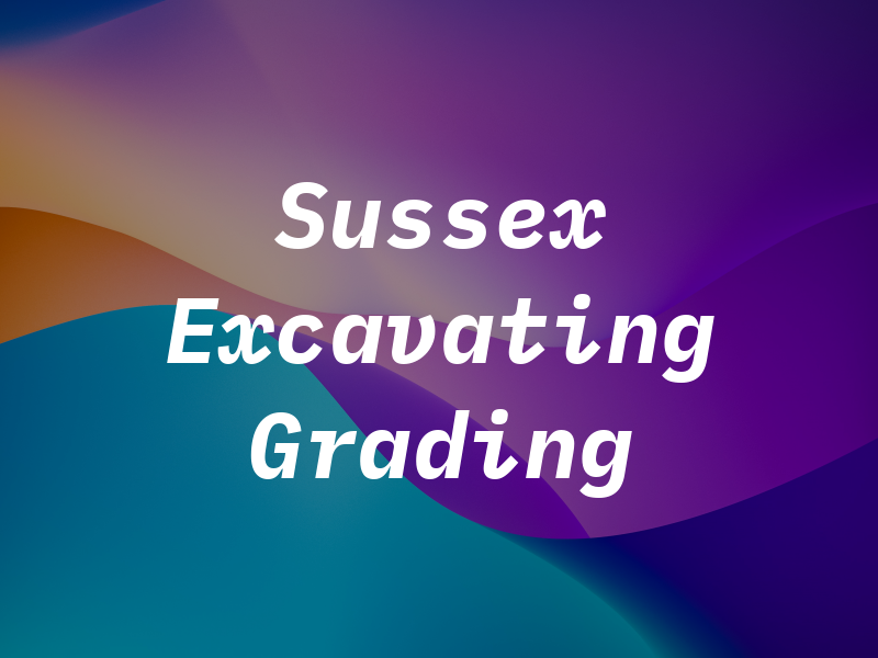 Sussex Excavating & Grading