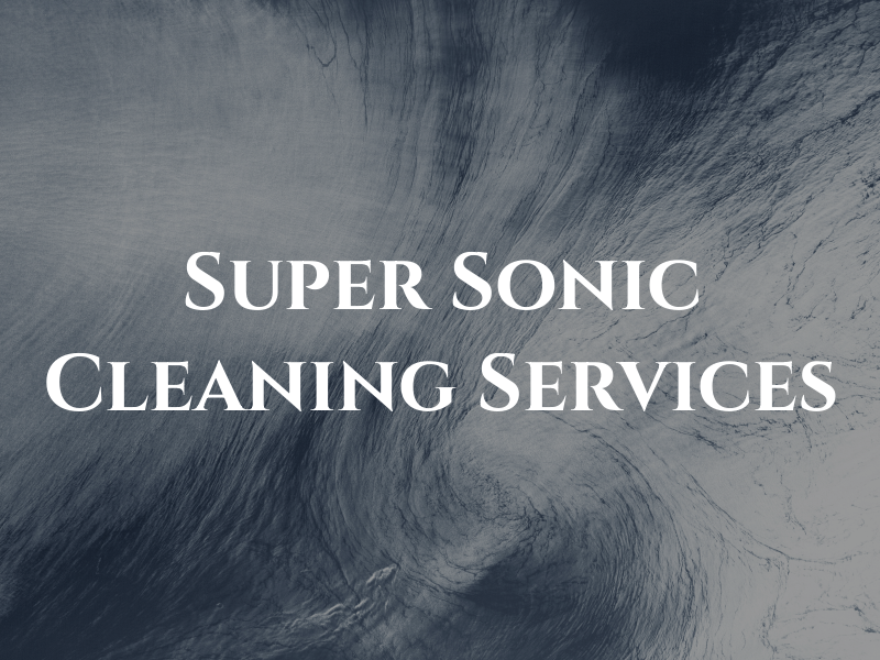 Super Sonic Cleaning Services