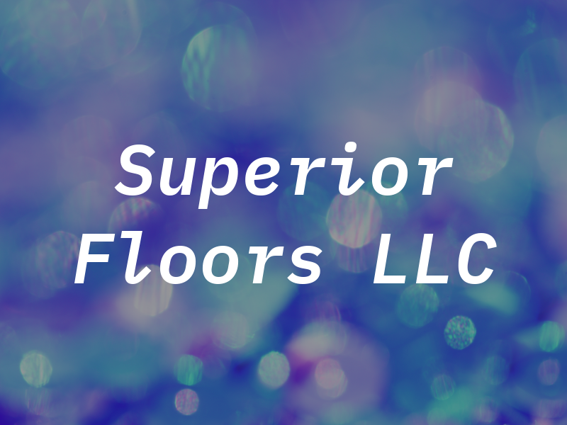 Superior Floors LLC