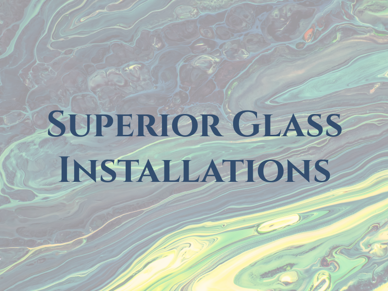 Superior Glass Installations