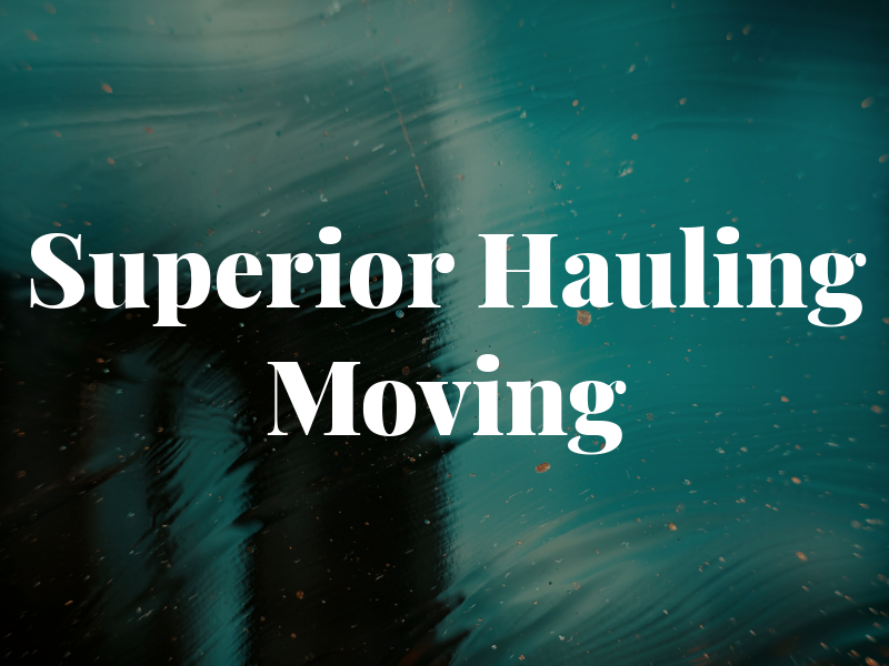 Superior Hauling and Moving