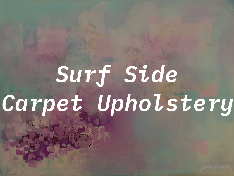 Surf Side Carpet Upholstery