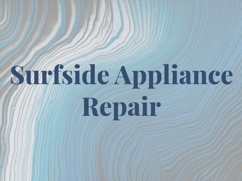 Surfside Appliance Repair