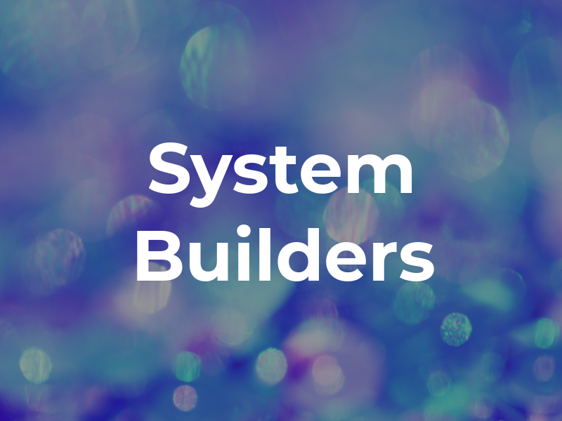 System Builders