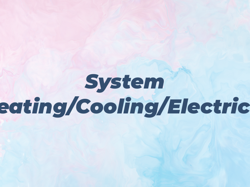 System Heating/Cooling/Electrical