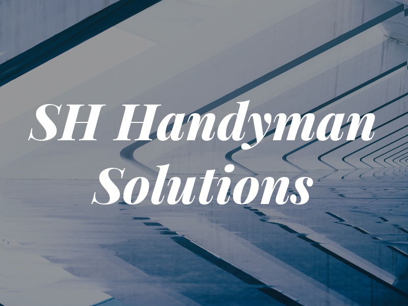 SH Handyman Solutions