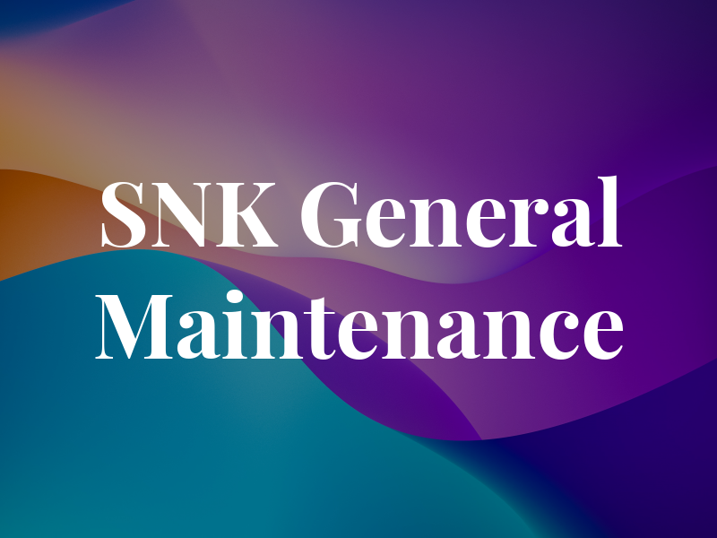 SNK General Maintenance