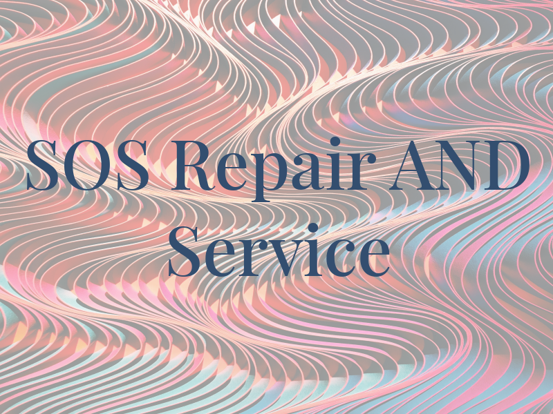 SOS Repair AND Service
