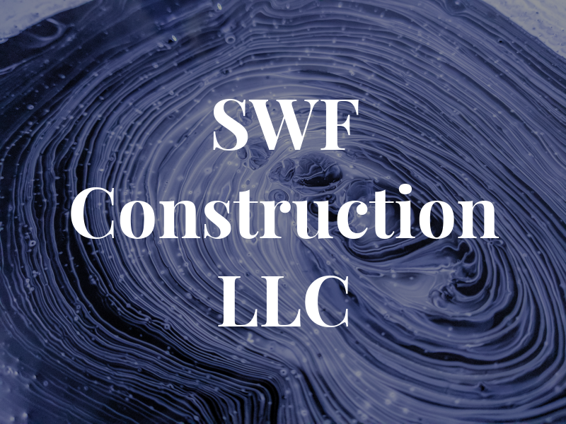 SWF Construction LLC