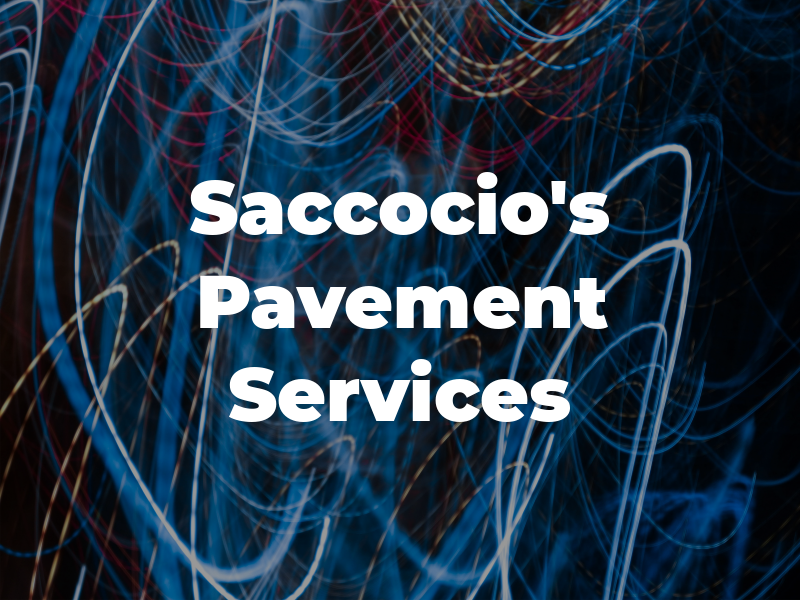 Saccocio's Pavement Services Inc