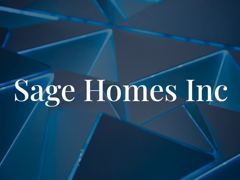 Sage Homes Inc