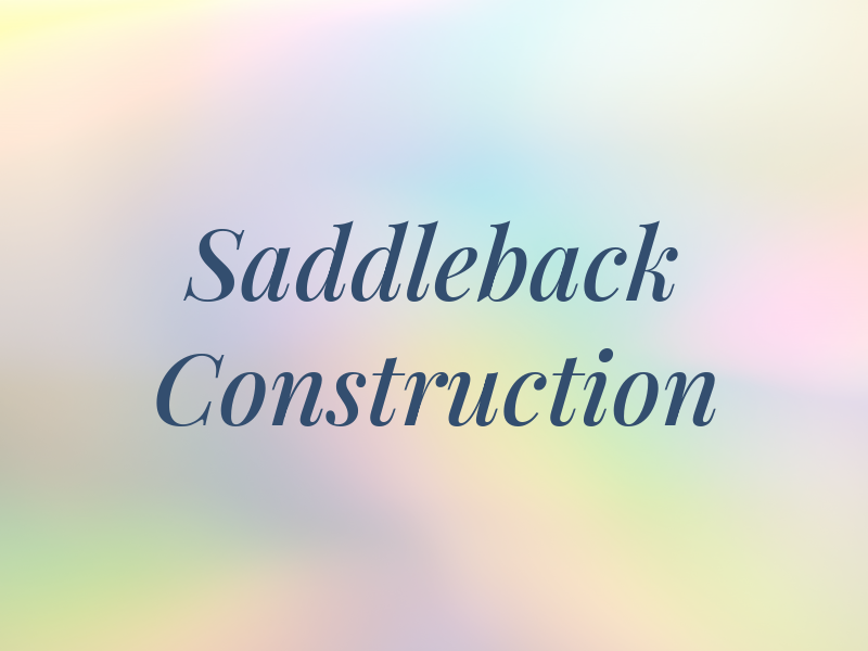 Saddleback Construction