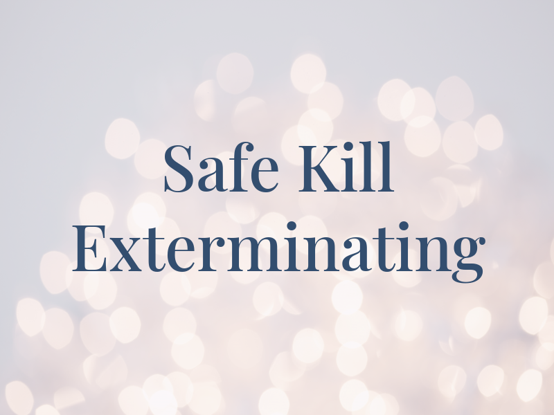 Safe Kill Exterminating Inc
