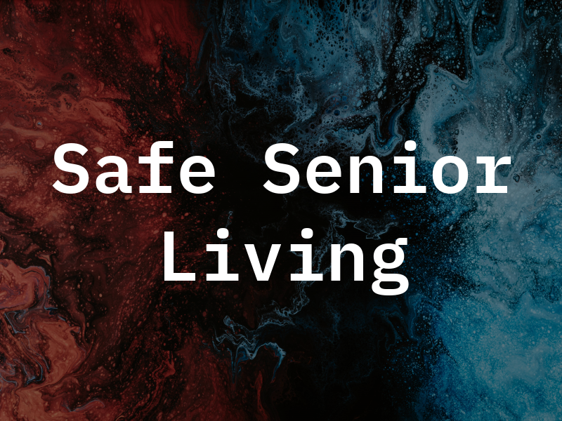 Safe Senior Living