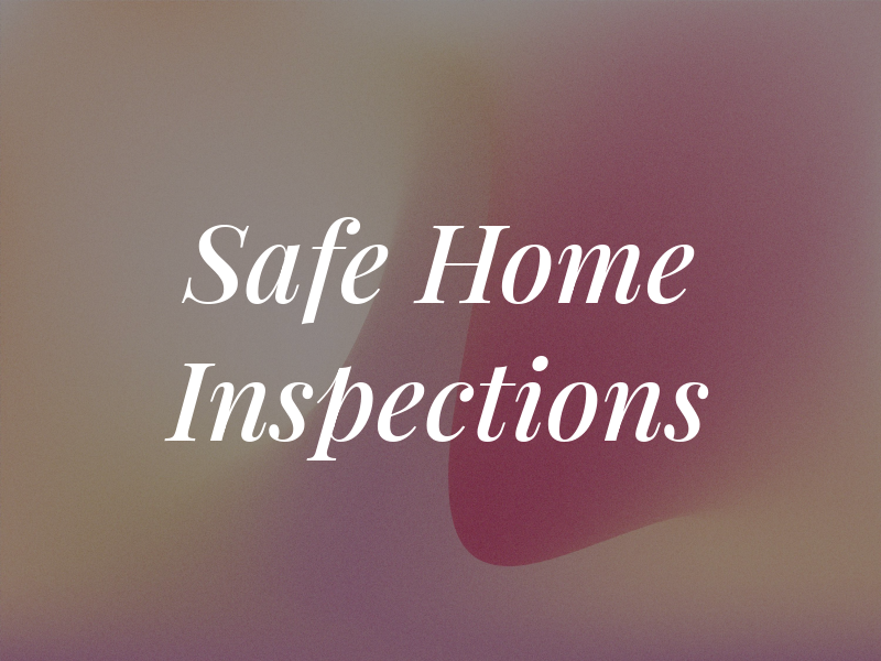 Safe at Home Inspections