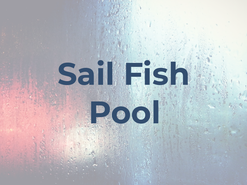 Sail Fish Pool Inc