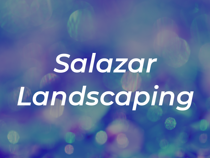 Salazar Landscaping