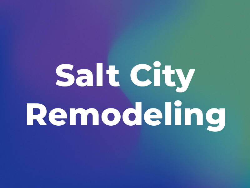 Salt City Remodeling