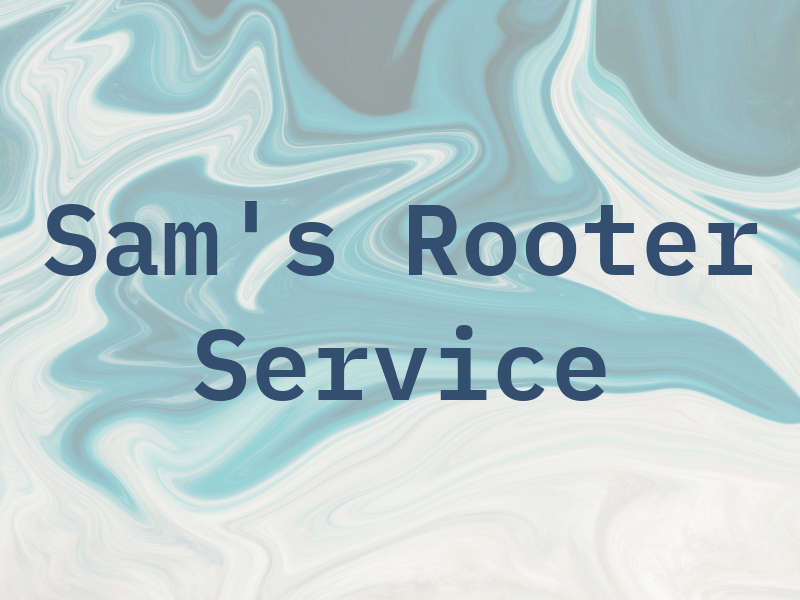 Sam's Rooter Service LLC
