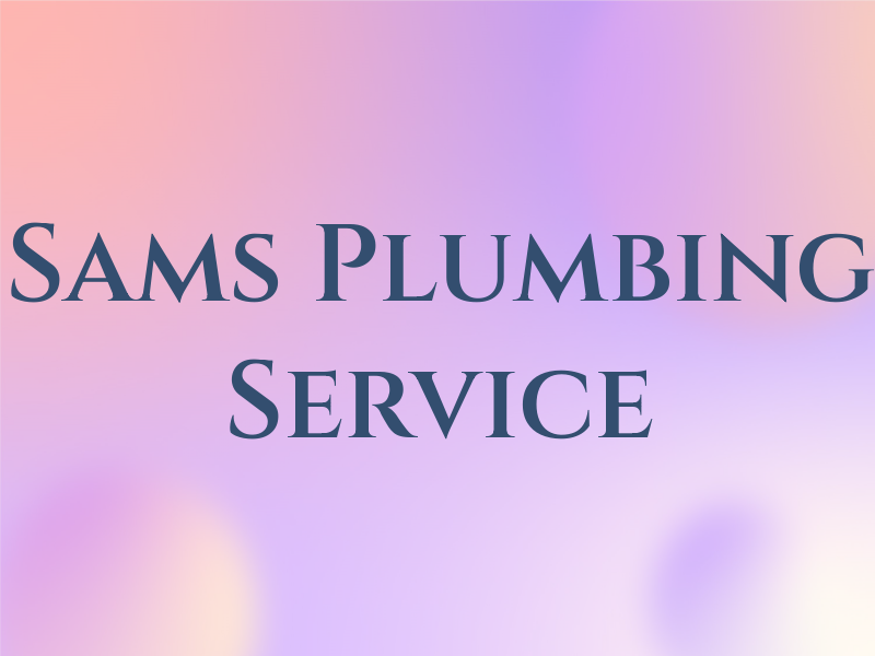Sams Plumbing Service LLC
