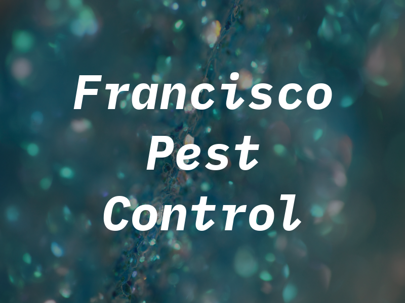 San Francisco Top Pest Control