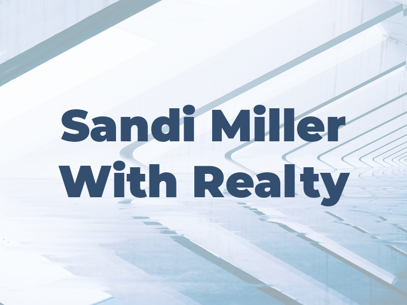 Sandi Miller With Exp Realty