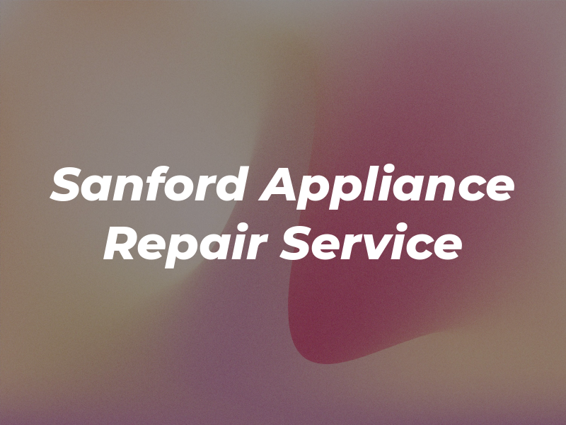 Sanford Appliance Repair & Service