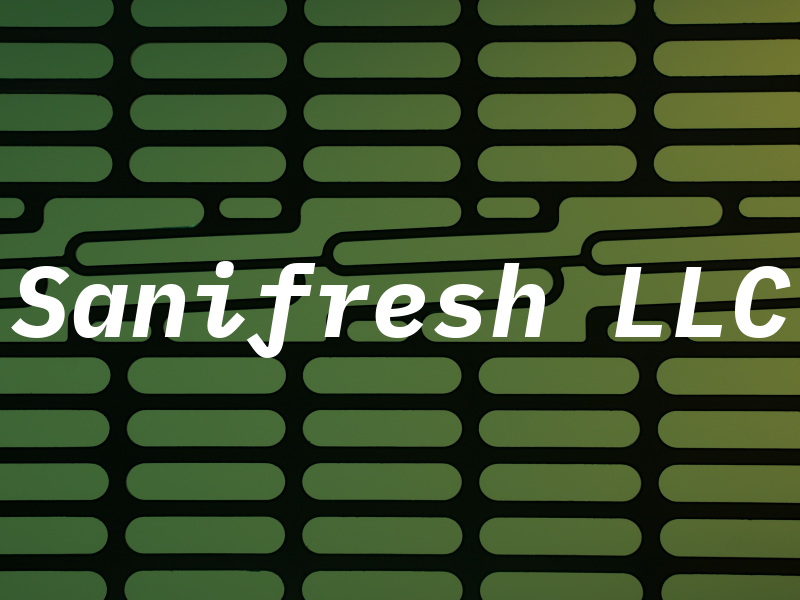 Sanifresh LLC