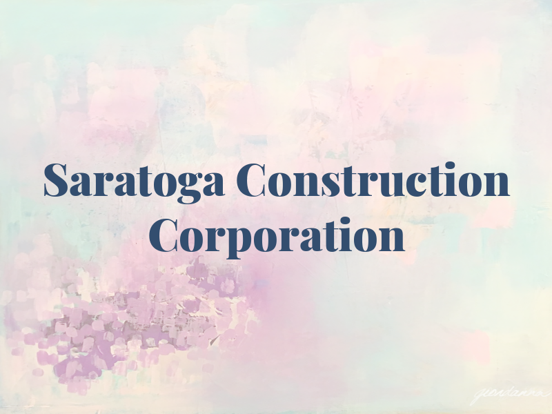 Saratoga Construction Corporation